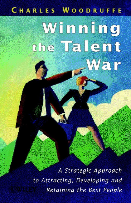 Winning the Talent War: A Strategic Approach to Attracting, Developing and Retaining the Best People book cover by Charles Woodruffe