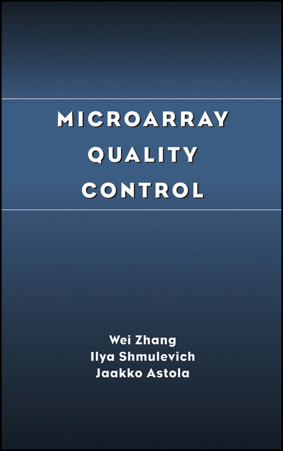 Microarray Quality Control book cover by Wei Zhang, Ilya Shmulevich, Jaakko Astola
