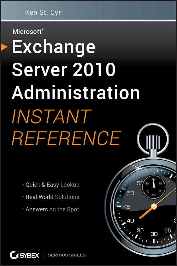Microsoft Exchange Server 2010 Administration Instant Reference book cover by Ken St. Cyr