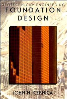 Geotechnical Engineering: Foundation Design book cover by John N. Cernica