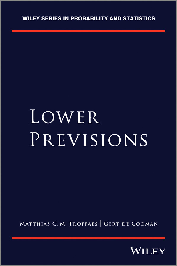 Lower Previsions (Wiley Series in Probability and Statistics) book cover by Matthias C. M. Troffaes, Gert de Cooman