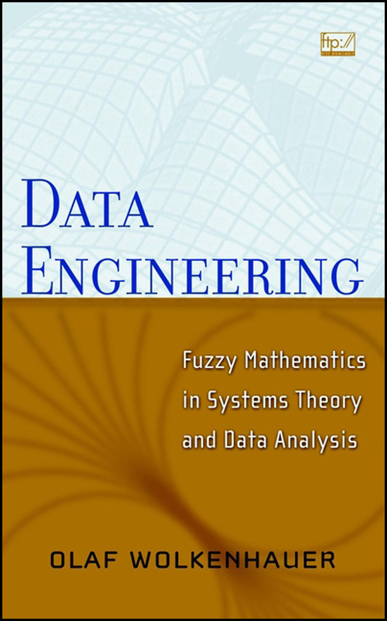 Data Engineering: Fuzzy Mathematics in Systems Theory and Data Analysis book cover by Olaf Wolkenhauer