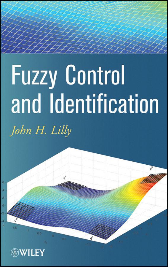 Fuzzy Control and Identification book cover by John H. Lilly