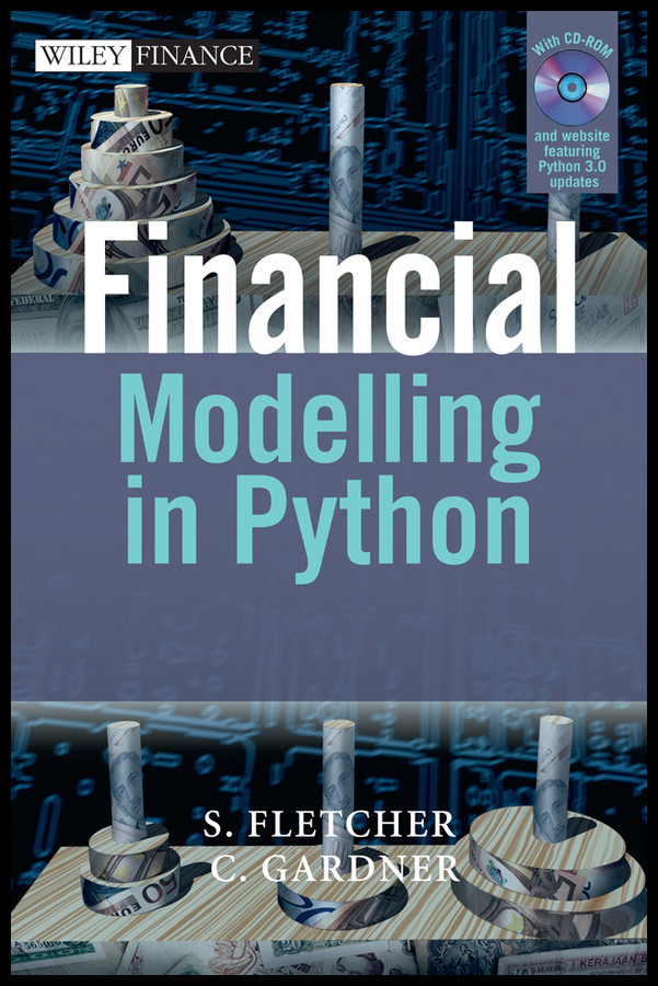 Financial Modelling in Python (The Wiley Finance Series) book cover by Shayne Fletcher, Christopher Gardner