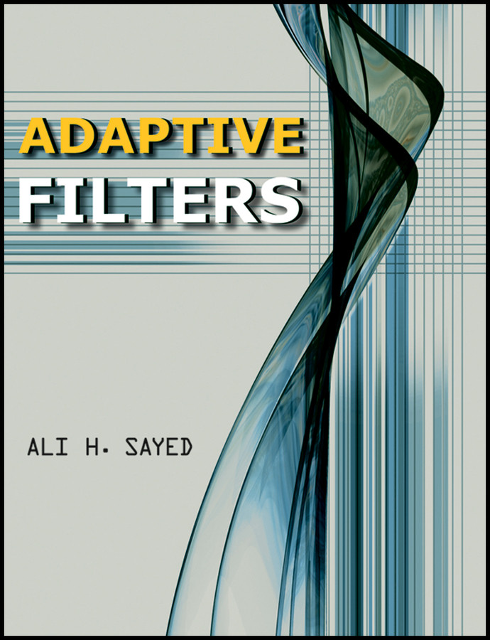 Adaptive Filters (IEEE Press) book cover by Ali H. Sayed