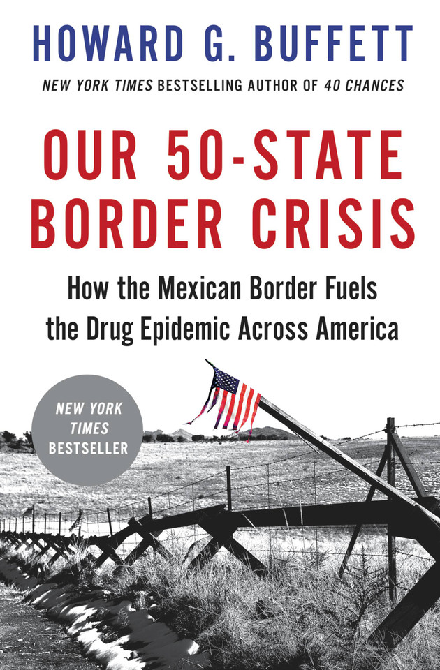 Our 50-State Border Crisis: How the Mexican Border Fuels the Drug Epidemic Across America book cover by Howard G. Buffett