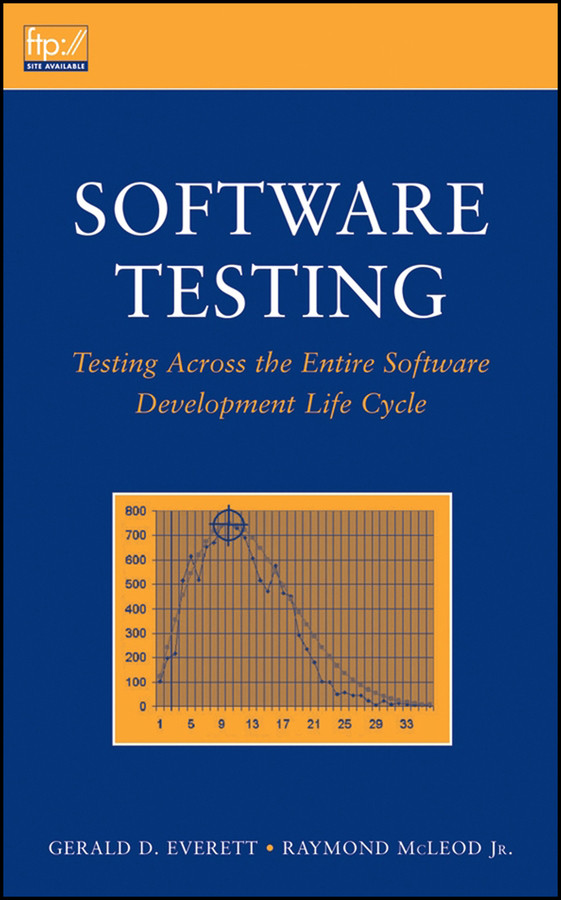 Software Testing: Testing Across the Entire Software Development Life Cycle (IEEE Press) book cover by Gerald D. Everett, Raymond McLeod, Jr.