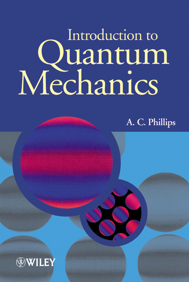 Introduction to Quantum Mechanics (Manchester Physics Series) book cover by A. C. Phillips