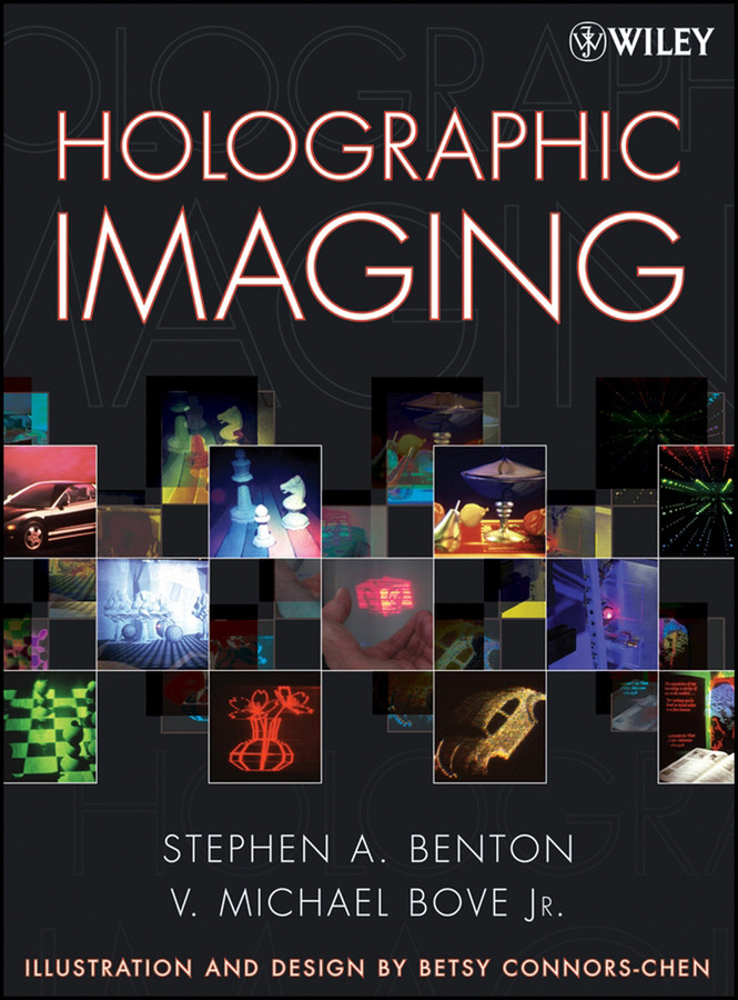 Holographic Imaging book cover by Stephen A. Benton, V. Michael Bove, Jr.