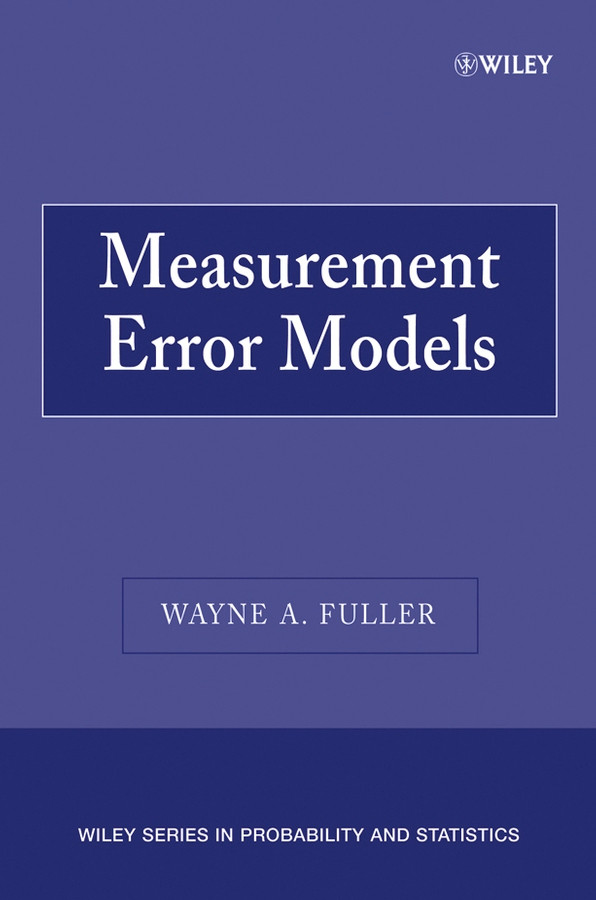 Measurement Error Models (Wiley Series in Probability and Statistics) book cover by Wayne A. Fuller