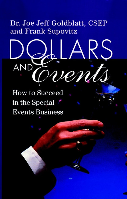 Dollars and Events: How to Succeed in the Special Events Business book cover by Joe Goldblatt, Frank Supovitz