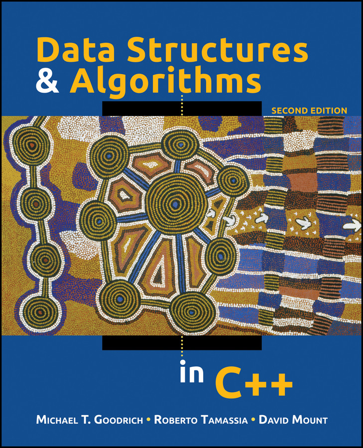 Data Structures and Algorithms in C++ book cover by Michael T. Goodrich, Roberto Tamassia, David M. Mount