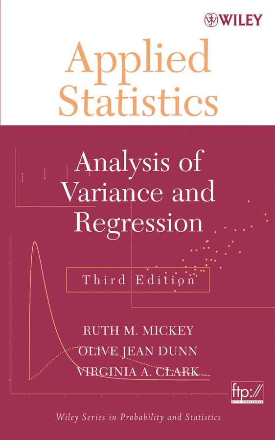 Applied Statistics: Analysis of Variance and Regression (Wiley Series in Probability and Statistics) book cover by Ruth M. Mickey, Olive Jean Dunn, Virginia A. Clark