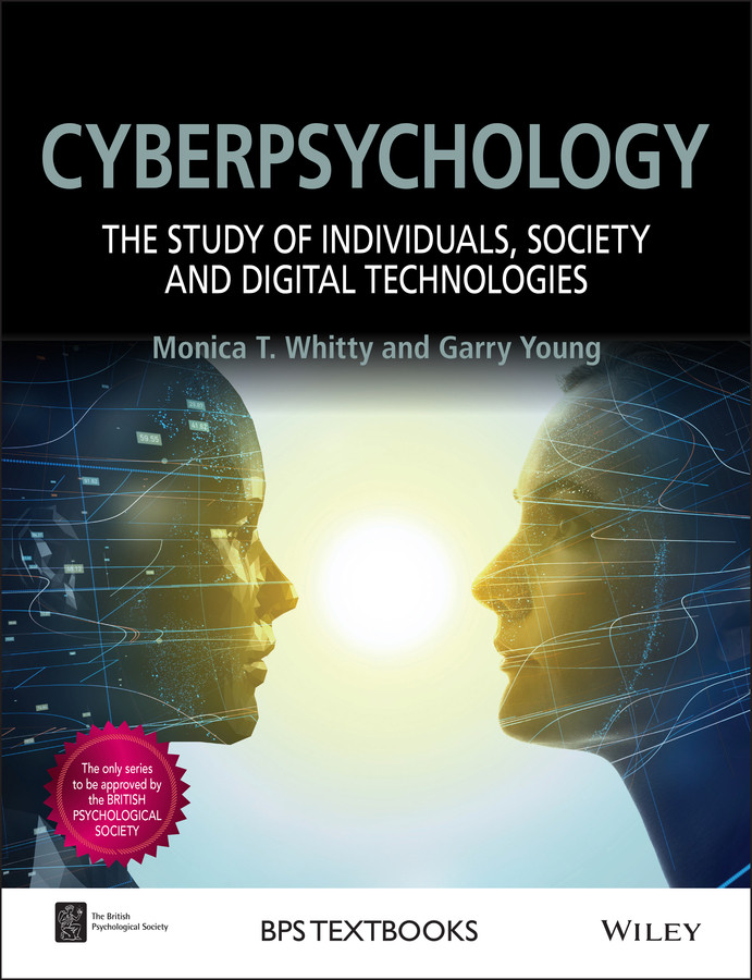 Cyberpsychology: The Study of Individuals, Society and Digital Technologies (BPS Textbooks in Psychology) book cover by Monica T. Whitty