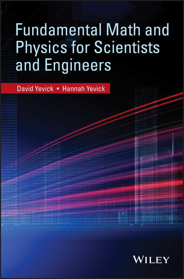 Fundamental Math and Physics for Scientists and Engineers book cover by David Yevick, Hannah Yevick