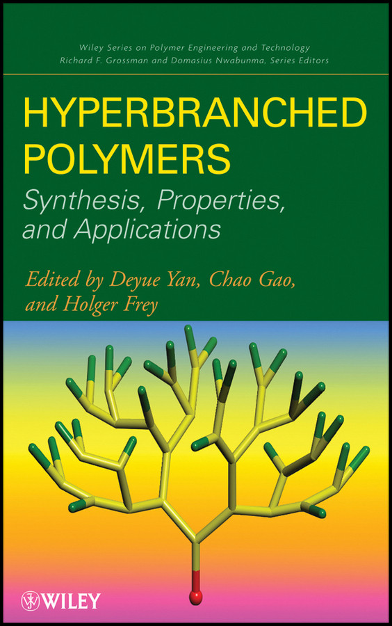Hyperbranched Polymers: Synthesis, Properties, and Applications (Wiley Series on Polymer Engineering and Technology) book cover by 