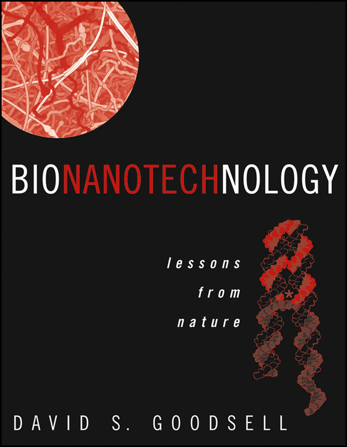 Bionanotechnology: Lessons from Nature book cover by David S. Goodsell