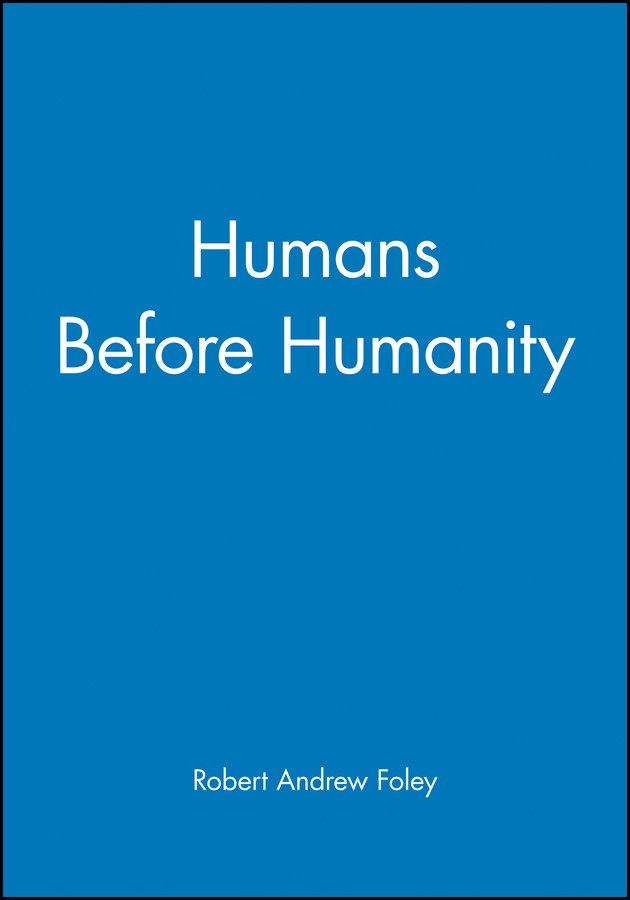Humans Before Humanity book cover by Robert Andrew Foley
