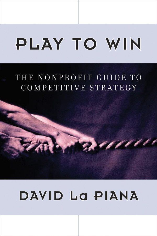 Play to Win: The Nonprofit Guide to Competitive Strategy book cover by David La Piana