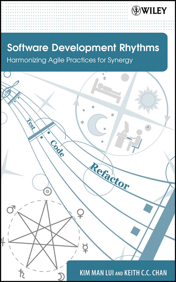 Software Development Rhythms: Harmonizing Agile Practices for Synergy book cover by Kim Man Lui, Keith C. C. Chan