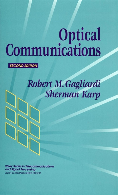 Optical Communications (Wiley Series in Telecommunications and Signal Processing) book cover by Robert M. Gagliardi, Sherman Karp