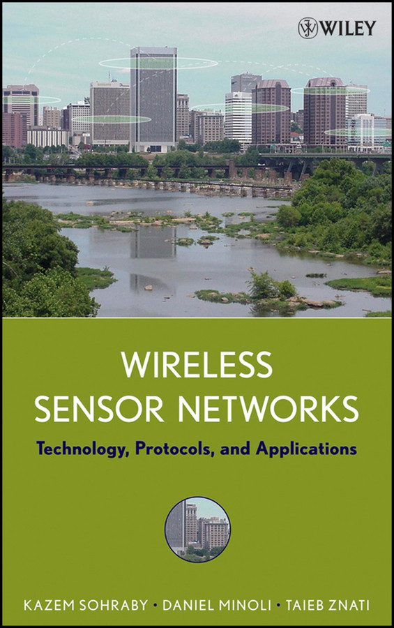 Wireless Sensor Networks: Technology, Protocols, and Applications book cover by Kazem Sohraby, Daniel Minoli, Taieb Znati