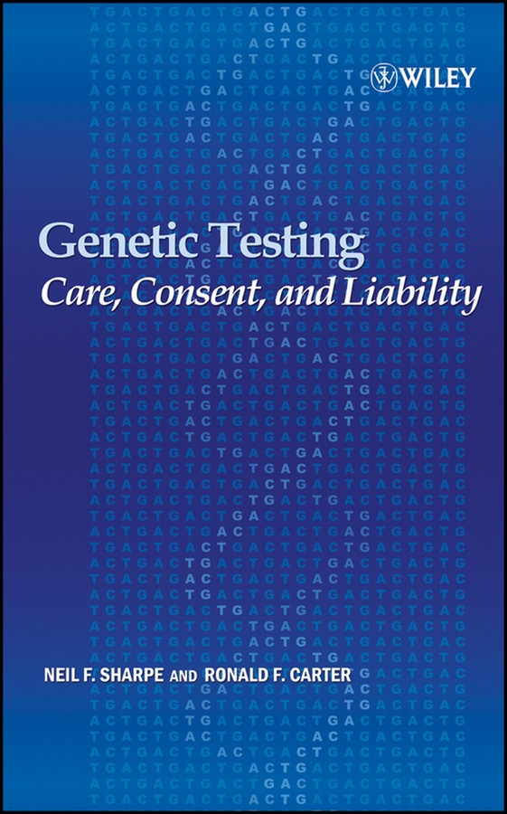 Genetic Testing: Care, Consent and Liability book cover by Neil F. Sharpe, Ronald F. Carter