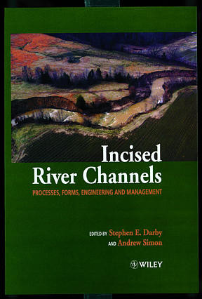 Incised River Channels: Processes, Forms, Engineering, and Management book cover by 