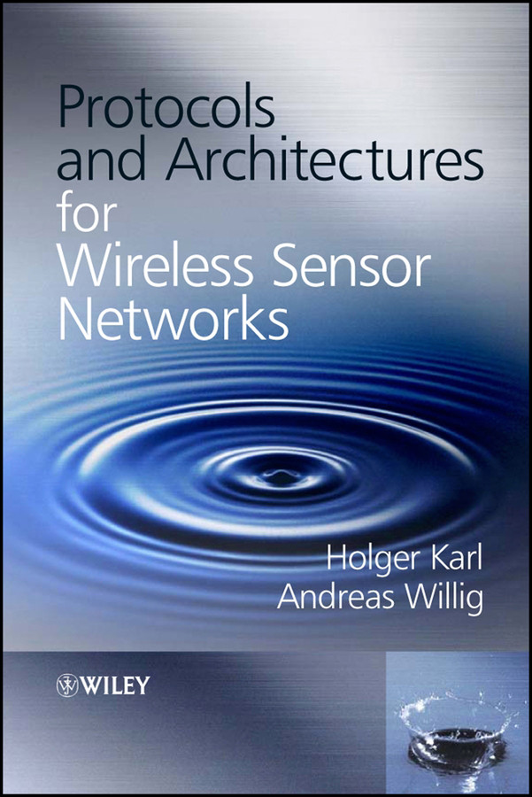 Protocols and Architectures for Wireless Sensor Networks book cover by Holger Karl, Andreas Willig