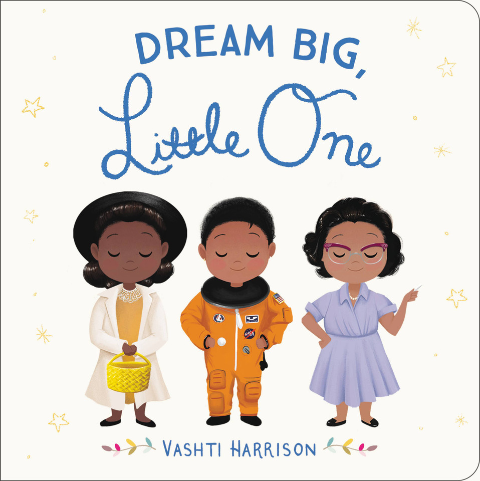 Dream Big, Little One (Vashti Harrison’s Little Ones #1) book cover by Vashti Harrison