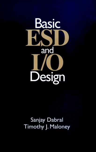Basic ESD and I/O Design book cover by Sanjay Dabral, Timothy Maloney