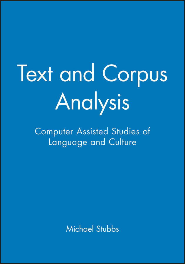 Text and Corpus Analysis: Computer Assisted Studies of Language and Culture (Language in Society) book cover by Michael Stubbs
