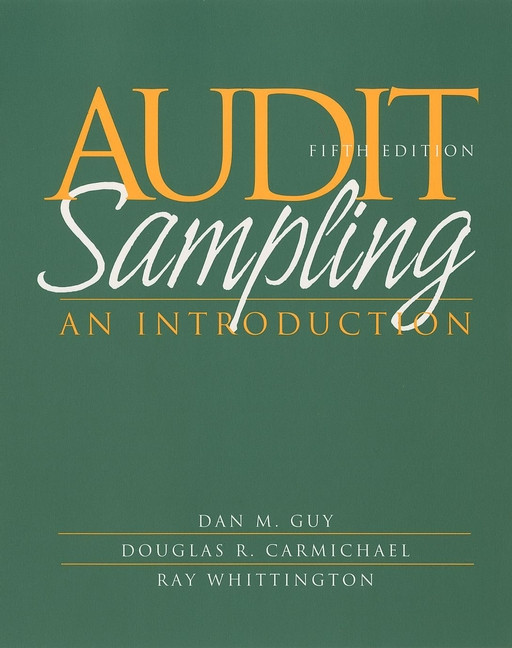 Audit Sampling: An Introduction to Statistical Sampling in Auditing book cover by Dan M. Guy, D. R. Carmichael, O. Ray Whittington