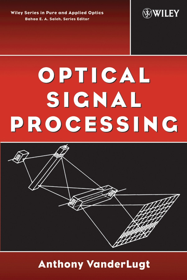 Optical Signal Processing (Wiley Series in Pure and Applied Optics) book cover by Anthony VanderLugt