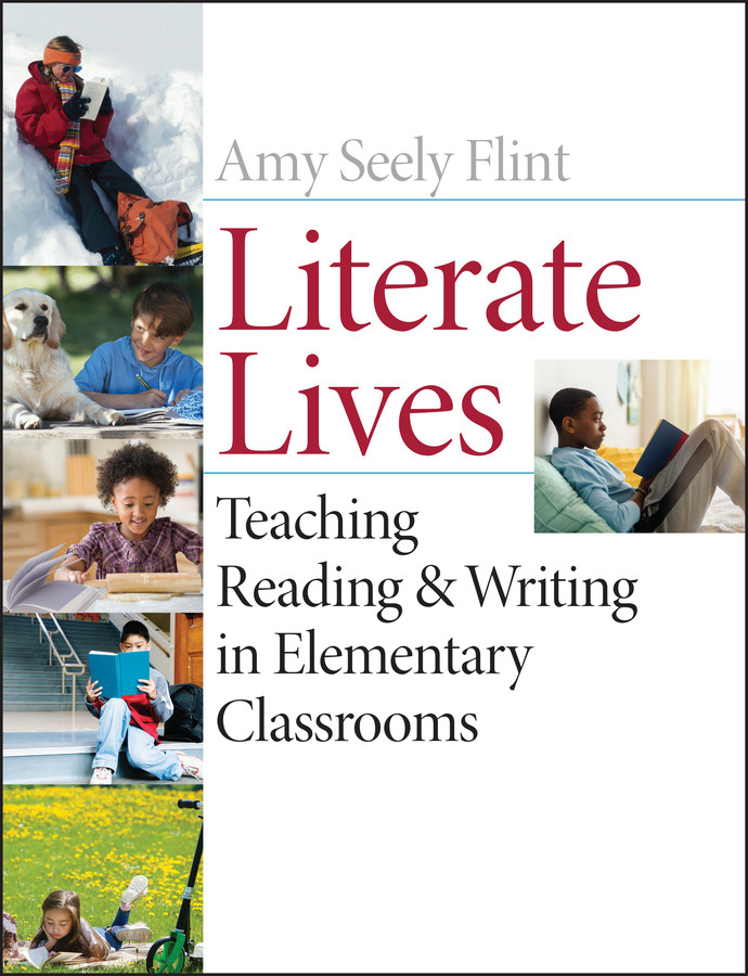 Literate Lives: Teaching Reading and Writing in Elementary Classrooms book cover by Amy Seely Flint