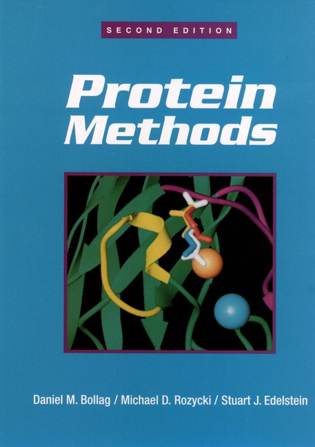 Protein Methods book cover by Daniel M. Bollag, Michael D. Rozycki, Stuart J. Edelstein