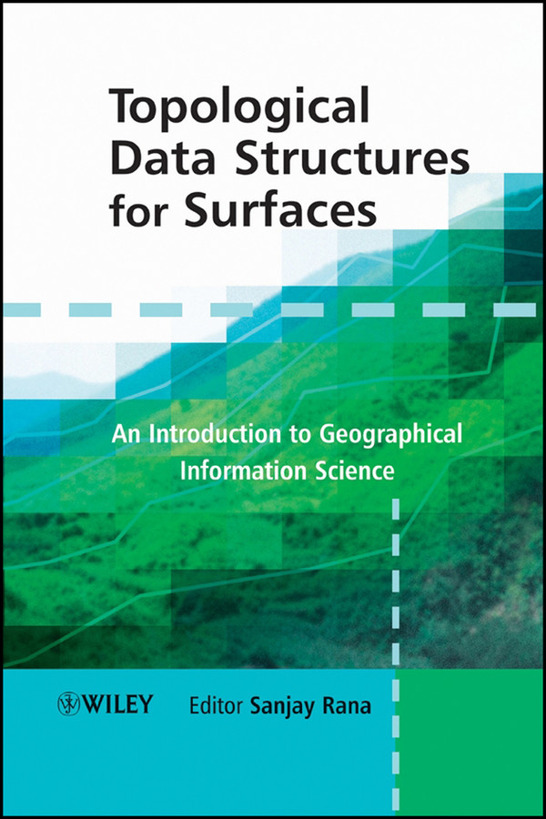 Topological Data Structures for Surfaces: An Introduction to Geographical Information Science book cover by 