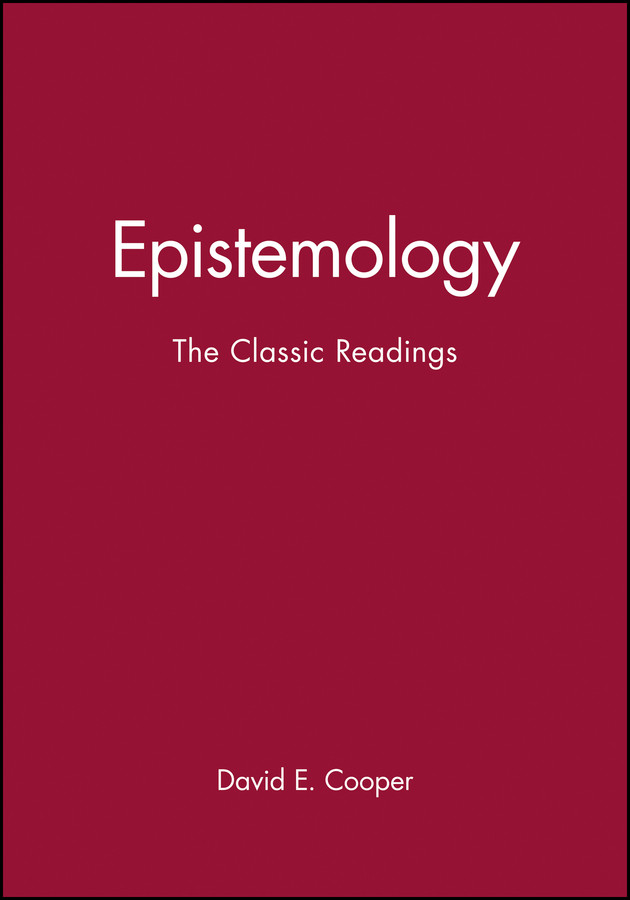 Epistemology: The Classic Readings (Philosophy: The Classic Readings) book cover by 