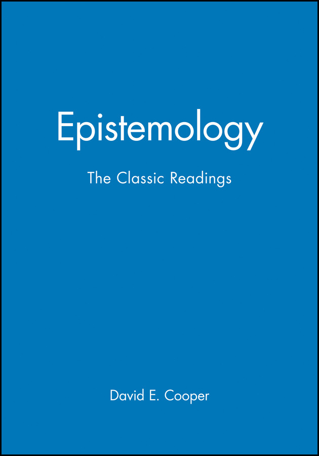 Epistemology: The Classic Readings (Philosophy: The Classic Readings) book cover by 