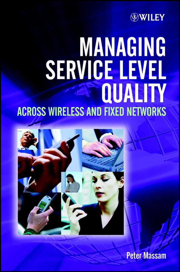 Managing Service Level Quality: Across Wireless and Fixed Networks book cover by Peter Massam