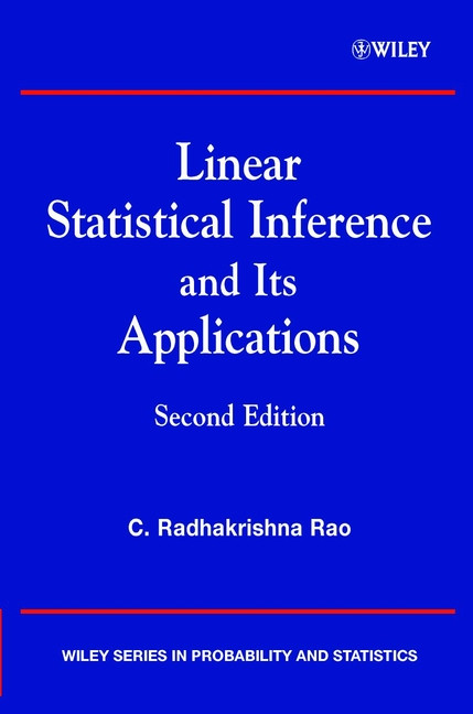 Linear Statistical Inference and its Applications (Wiley Series in Probability and Statistics) book cover by C. Radhakrishna Rao