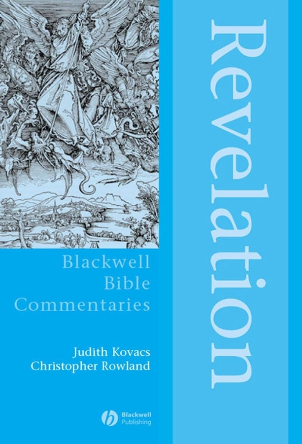 Revelation: The Apocalypse of Jesus Christ (Wiley Blackwell Bible Commentaries) book cover by Judith Kovacs, Christopher Rowland