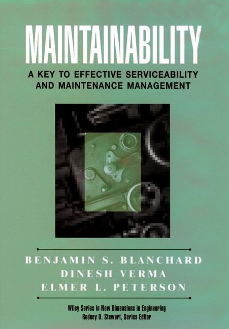 Maintainability: A Key to Effective Serviceability and Maintenance Management (New Dimensions In Engineering Series) book cover by Benjamin S. Blanchard, Dinesh Verma, Elmer L. Peterson