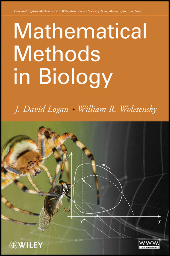 Mathematical Methods in Biology (Pure and Applied Mathematics: A Wiley Series of Texts, Monographs and Tracts) book cover by J. David Logan, William Wolesensky