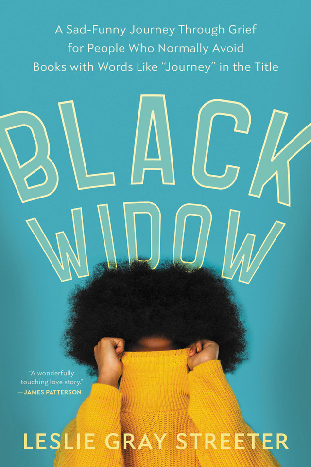Black Widow: A Sad-Funny Journey Through Grief for People Who Normally Avoid Books with Words Like "Journey" in the Title book cover by Leslie Gray Streeter