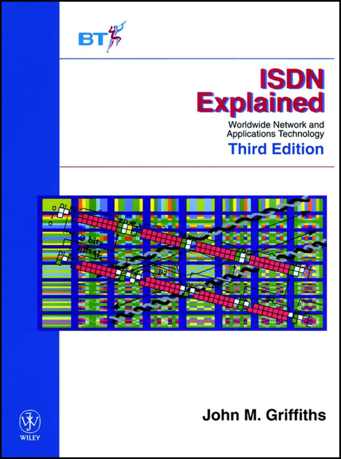 ISDN Explained: Worldwide Network and Applications Technology (Wiley-BT Series) book cover by John M. Griffiths