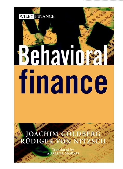Behavioral Finance (Wiley Finance) book cover by Joachim Goldberg, Rüdiger von Nitzsch