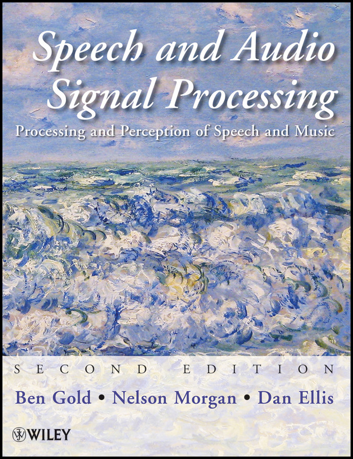 Speech and Audio Signal Processing: Processing and Perception of Speech and Music book cover by Ben Gold, Nelson Morgan, Dan Ellis