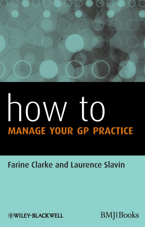 How to Manage Your GP Practice (How To) book cover by Farine Clarke, Laurence Slavin