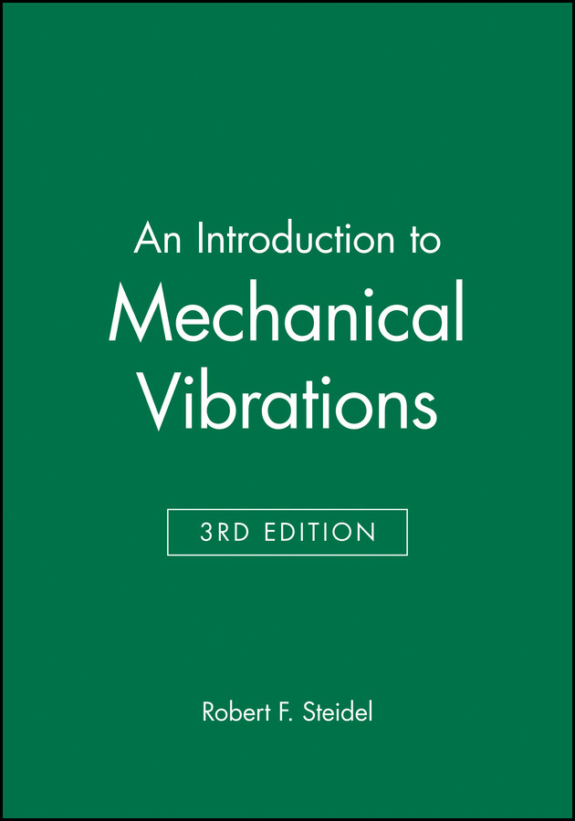 An Introduction to Mechanical Vibrations book cover by Robert F. Steidel